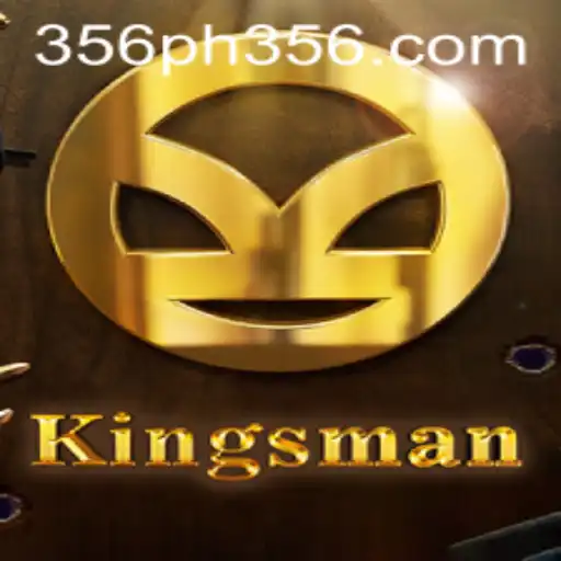 Discovering the Excitement of Kingsman: An In-Depth Guide to the Game 'ph356'